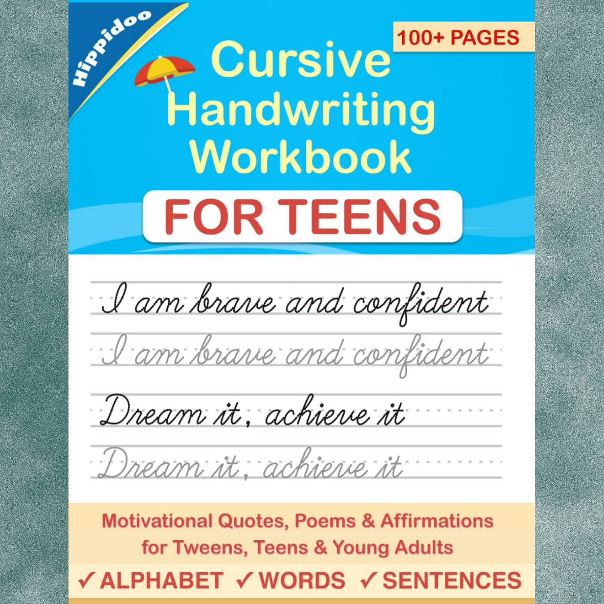 Cursive Handwriting Workbook for Teens: a Cursive Writing Practice Workbook