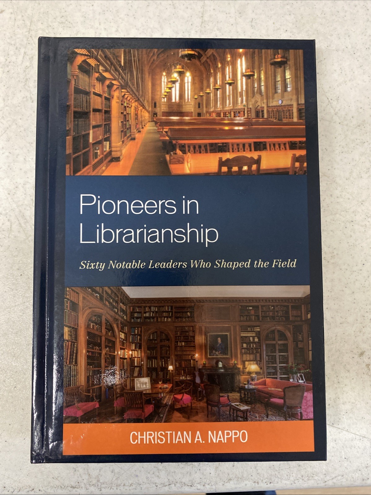 Pioneers in Librarianship : Sixty Notable Leaders Who Shaped the Field, Hardc…