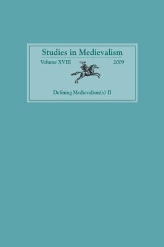 Studies in Medievalism XVIII: Defining Medievalism(s) II by Karl Fugelso: New