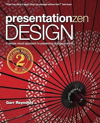 Presentation Zen Design: Simple Design Principles and Technique