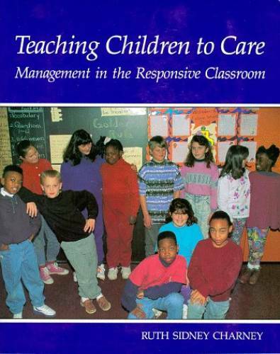 Teaching Children to Care: Management in the Responsive Classroom – GOOD