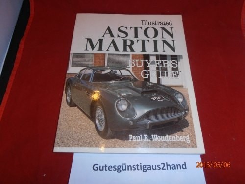 Illustrated Aston Martin buyer’s guide, Paul R Woudenberg, Very Good Book