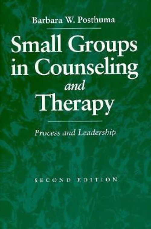 Small Groups in Counseling and Therapy : Process and Leadership P