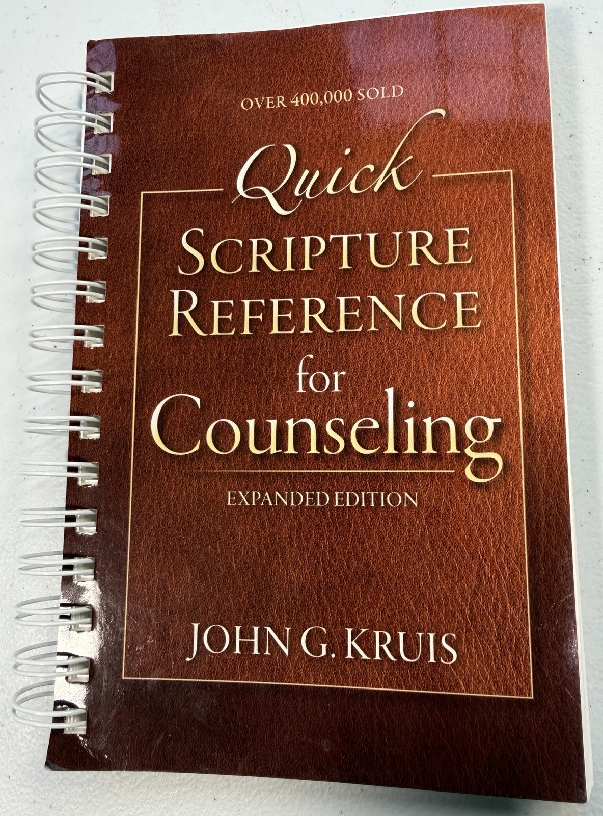 Quick Scripture Reference for Counseling by John G. Kruis (2001, Spiral)