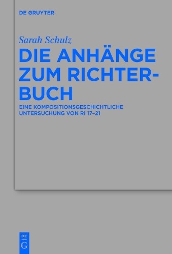 Sarah Schulz Die Anhänge zum Richterbuch (Hardback)