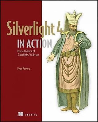 Silverlight 4 in Action by Brown, Pete