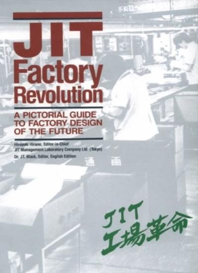 JIT Factory Revolution: A Pictorial Guide to Factory Design of t