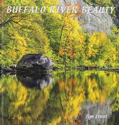 BUFFALO RIVER BEAUTY By Tim Ernst – Hardcover