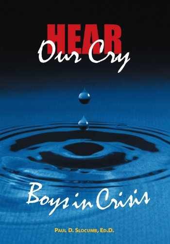 Hear Our Cry Boys in Crisis – Paperback, by Paul D. Slocumb – Very Good