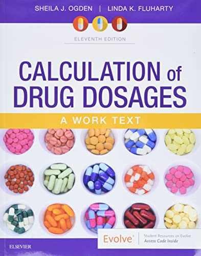 Calculation of Drug Dosages: A Work Text – Paperback, by Ogden MSN RN – Good o