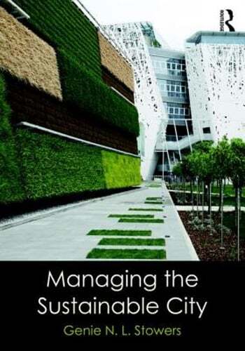Managing the Sustainable City by Genie N. L. Stowers: New