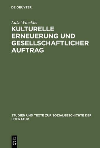 Lutz Winckler Kulturelle Erneuerung Und Gesellschaftlicher Auftrag (Hardback)