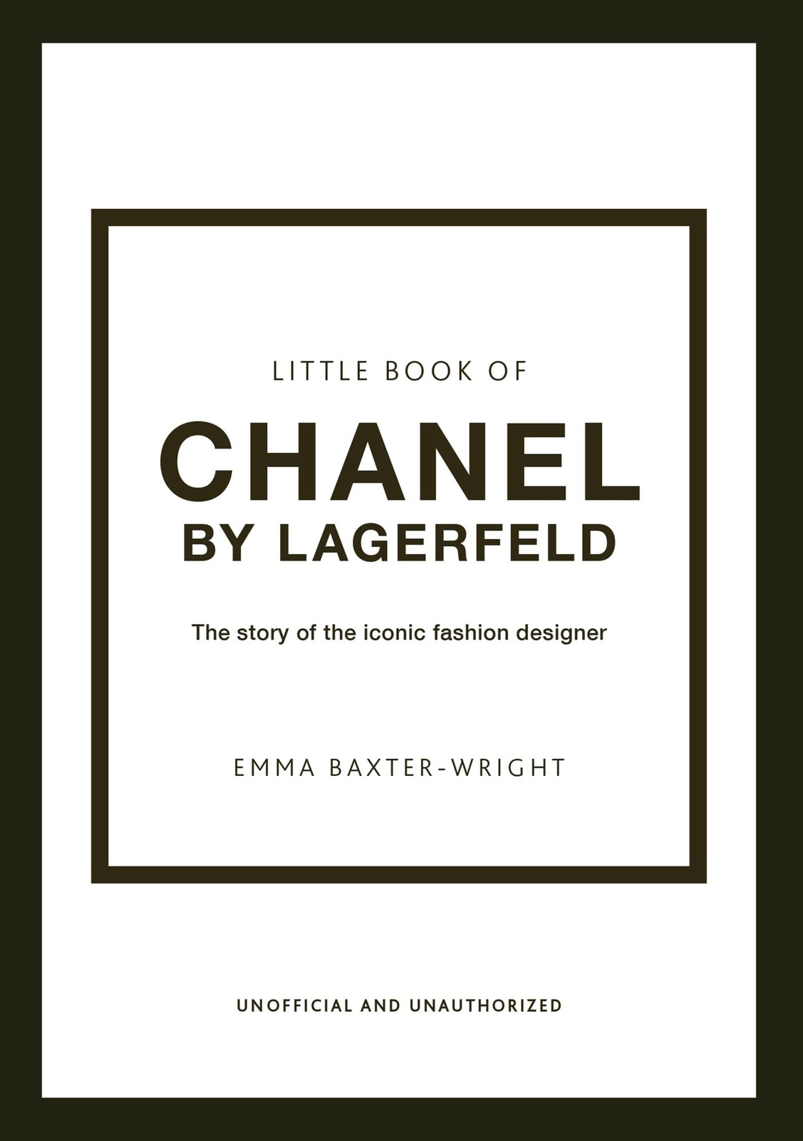 Little Book of Chanel by Lagerfeld: The Story o, Baxter-Wright..
