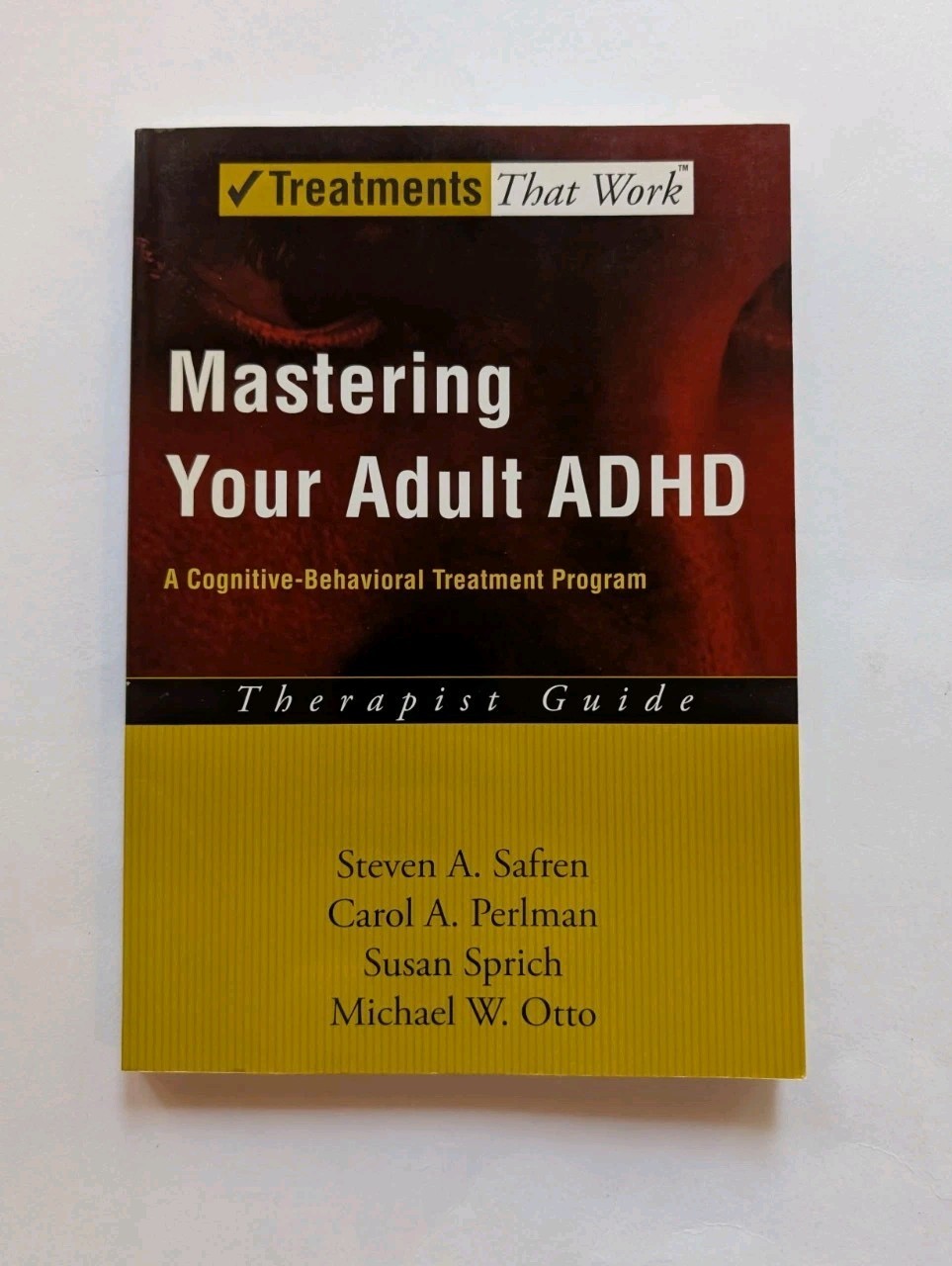 Mastering Your Adult ADHD Therapist Guide Cognitive-Behavioral Treatment Program