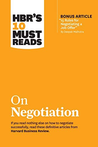 HBR’s 10 Must Reads on Negotiation (with bonus article “15 Rules for Negotiatin,