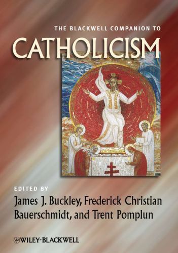The Blackwell Companion to Catholicism (Wiley Blackwell Companions to Religion)