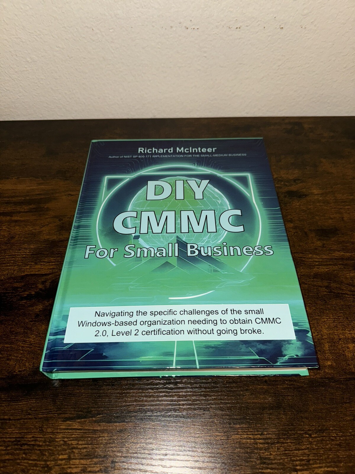 DIY CMMC for Small Business by Richard McInteer Hardcover Book