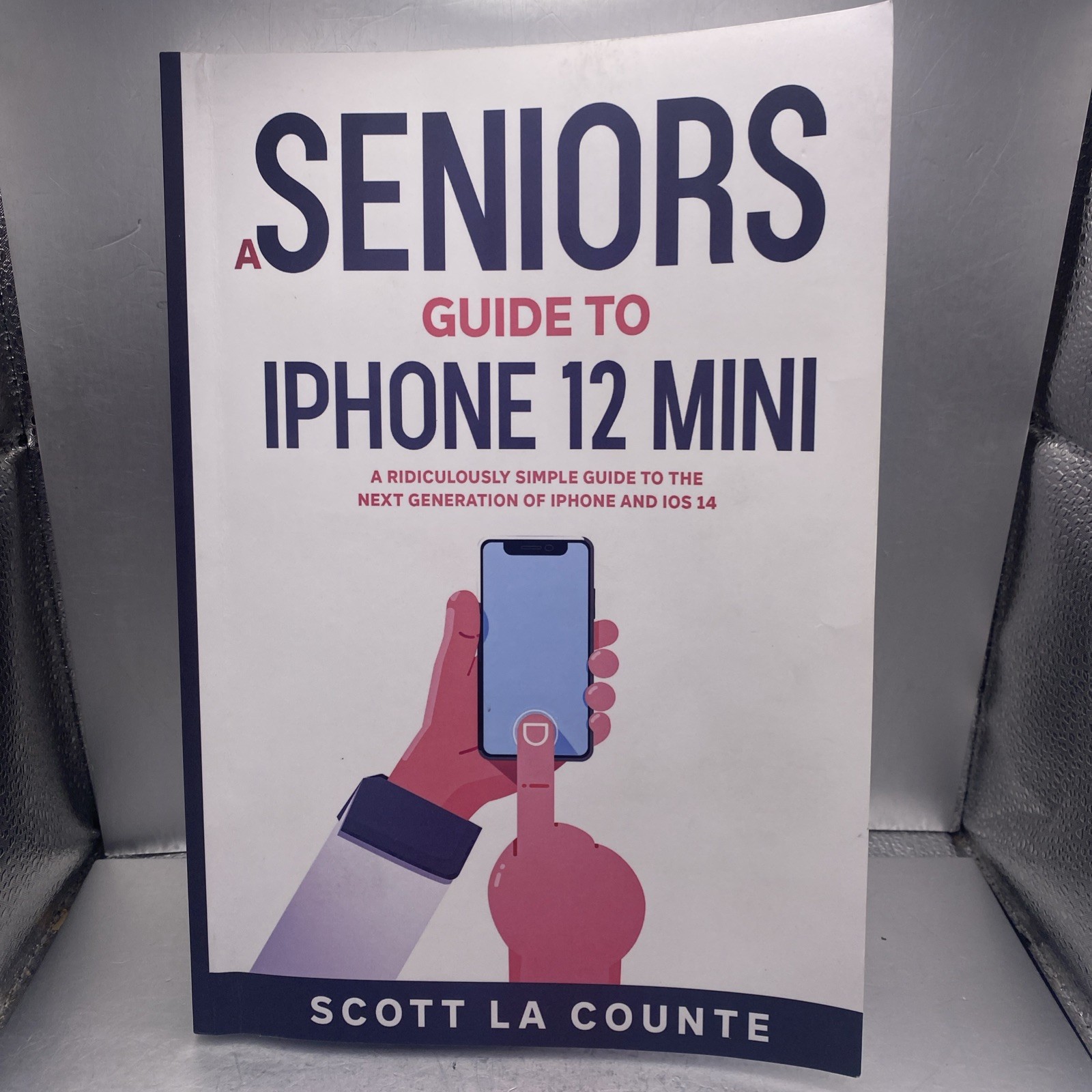 A Seniors Guide to iPhone 12 Mini: A Rid- 1610422627, paperback, Scott La Counte