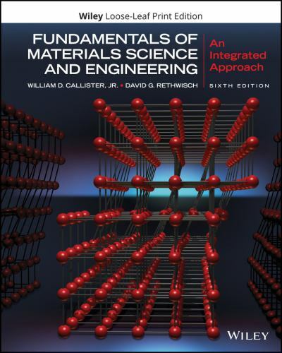 Fundamentals of Materials Science and Engineering : An Integrated Approach, P…