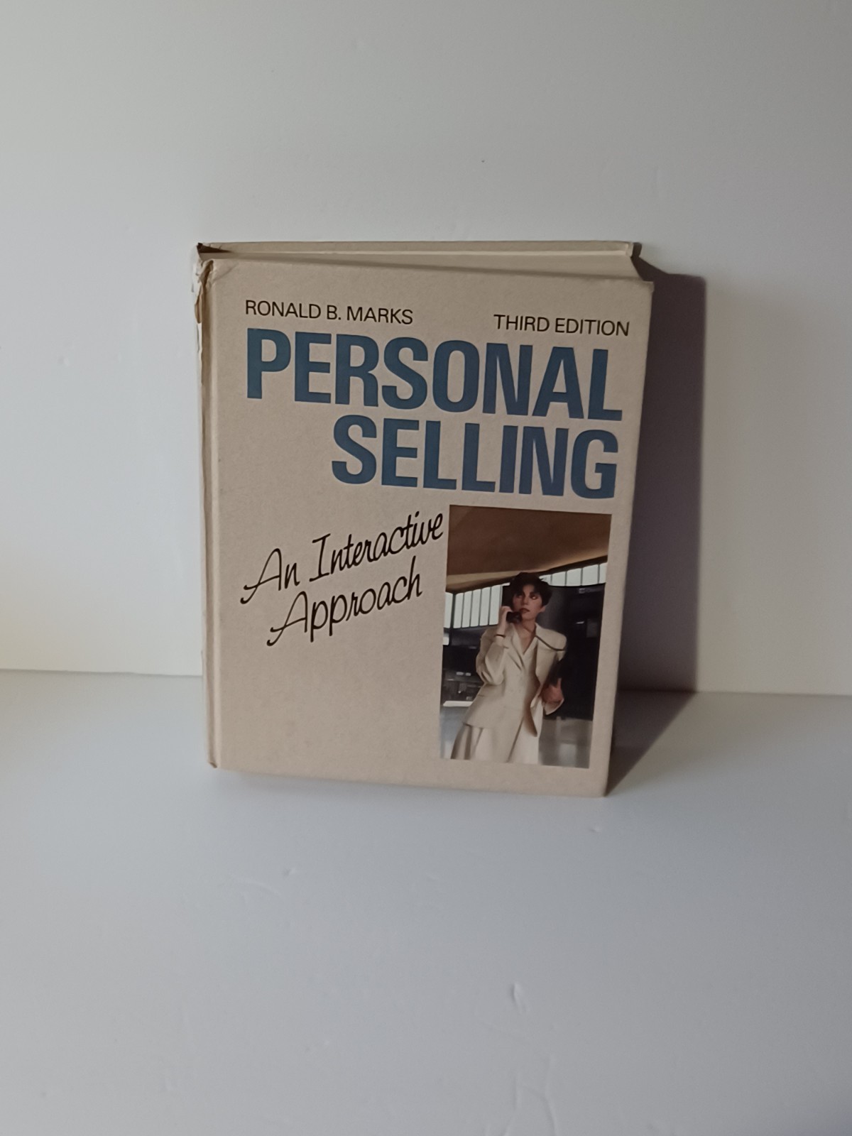 Personal Selling :An Interactive Approach Hardcover Ronald B. Marks 3rd Ed. 1988