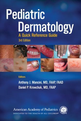 Pediatric Dermatology: A Quick Reference Guide by