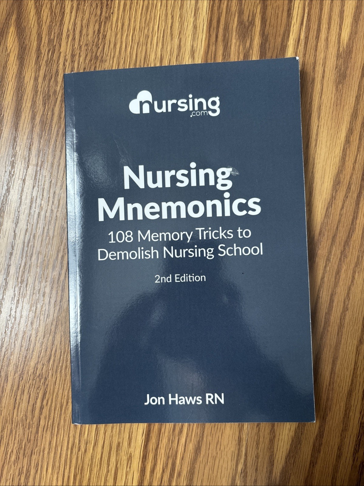 Nursing Mnemonics: 108 Memory Tricks to Demolish Nursing School (Nursing Cli…