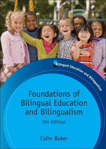 Foundations of Bilingual Education and Bilingualism by Baker, Colin
