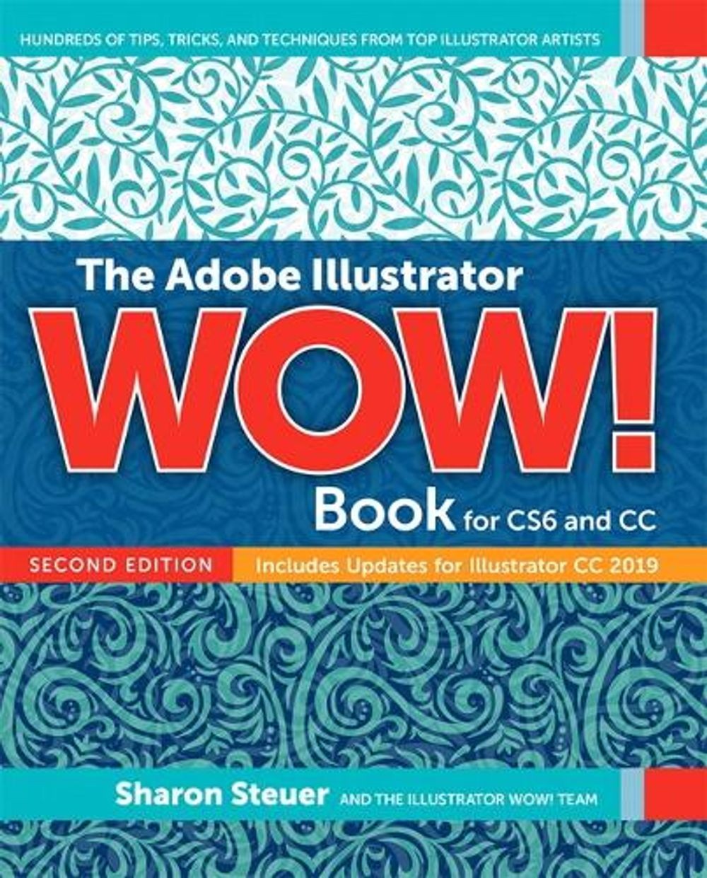 Adobe Illustrator WOW! Book for CS6 and CC, The 2nd Edition by Sharon Steuer (En