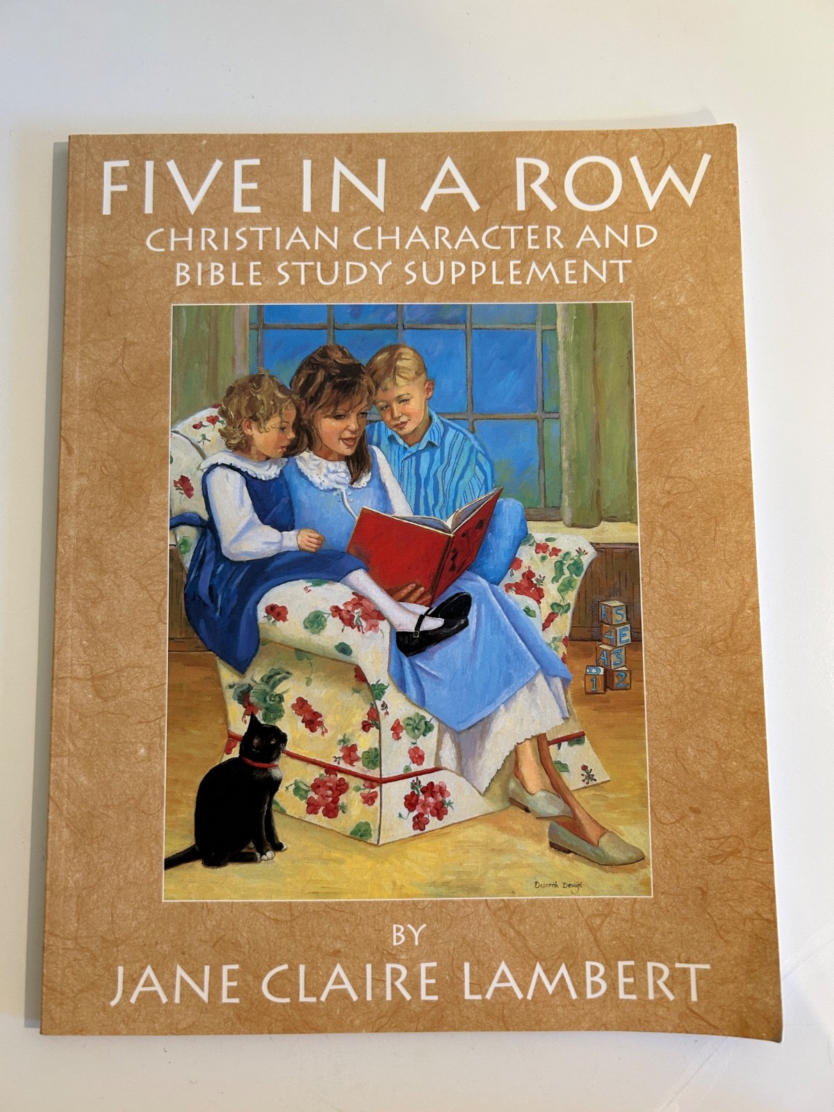 Five in a Row Christian Character and Bible Study Homeschool by Jane Lambert