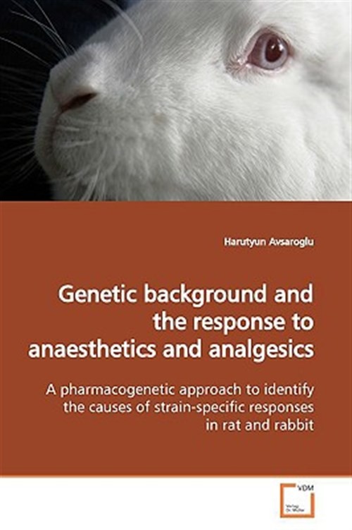 Genetic Background and the Response to Anaesthetics and Analgesics : A Pharma…