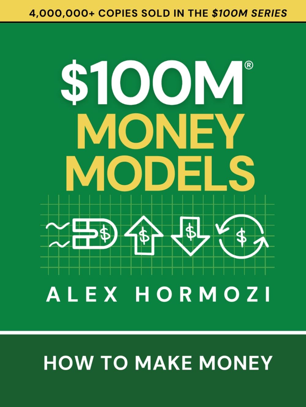 $100M Money Models: How To Make Money (Acquisition.com $100M Series)