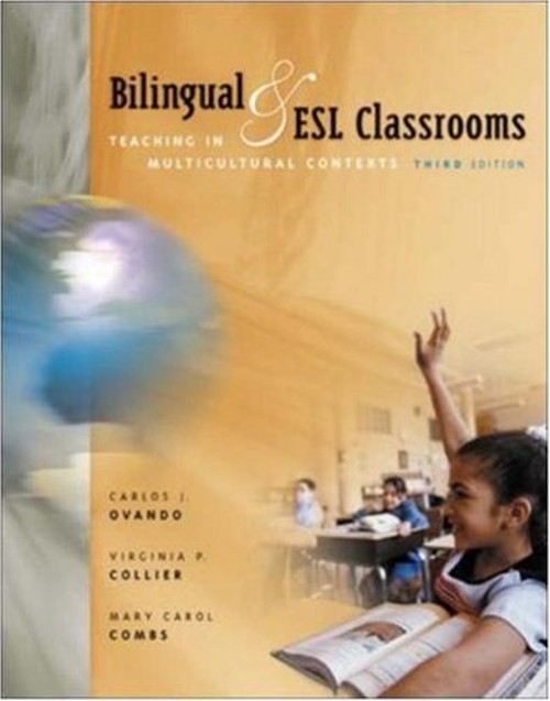 Bilingual and ESL Classrooms : Teaching in Multicultural Contexts