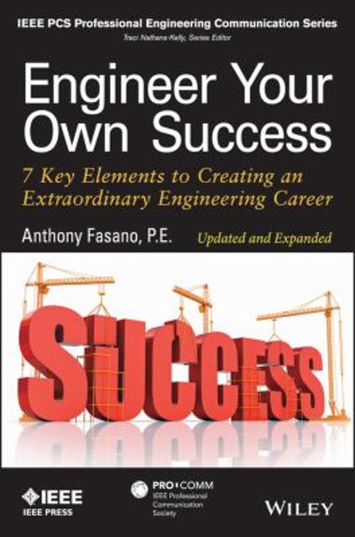 Engineer Your Own Success : 7 Key Elements to Creating an Extraor