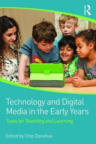 Technology and Digital Media in the Early Years: Tools for Teaching and L – GOOD