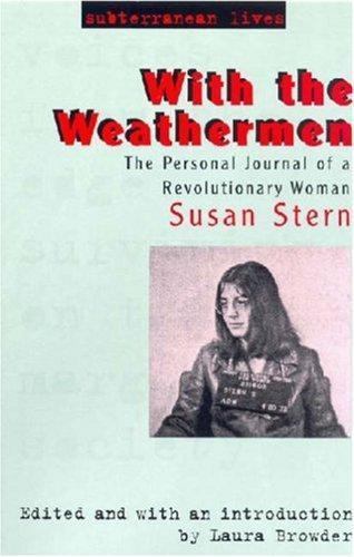 With the Weathermen: The Personal Journal of a Revolutionary Woman (Subterranean