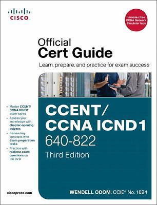 CCENT / CCNA ICND1 640-822 Official Cert Guide by Wendell Odom