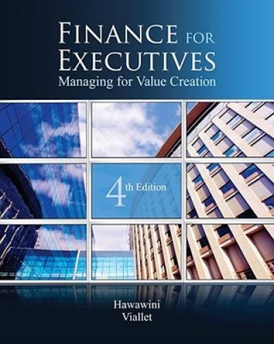 Finance for Executives: Managing for Value Creation, 4th Edition – GOOD