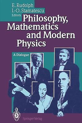Philosophy, Mathematics and Modern Physics: A Dialogue, ,