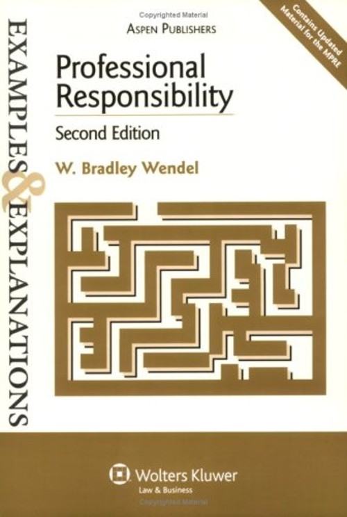 Professional Responsibility Perfect W. Bradley Wendel