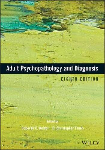 Adult Psychopathology and Diagnosis – Hardcover By Beidel, Deborah C. – GOOD