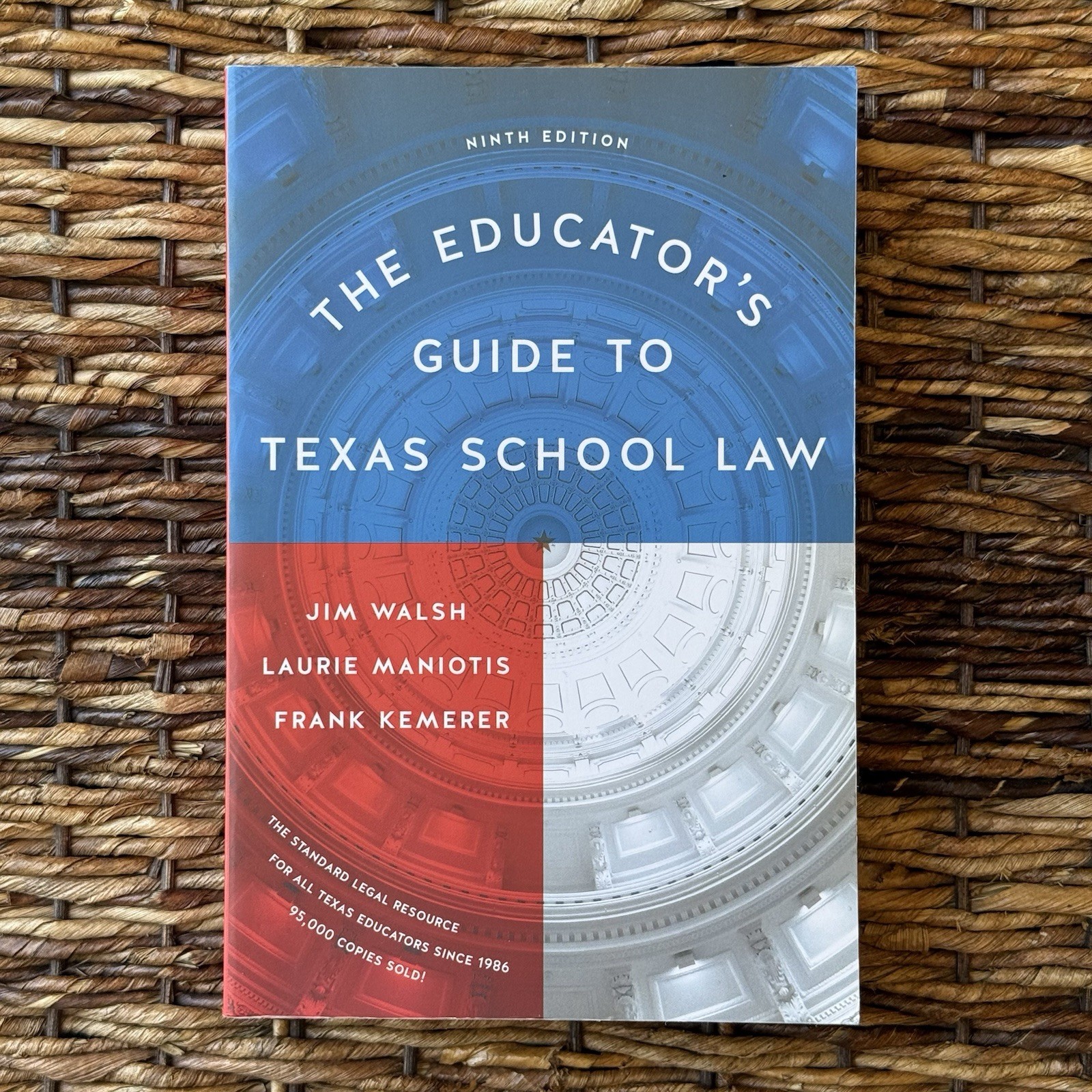 Educator’s Guide to Texas School Law: Ninth Edition, Jim Walsh