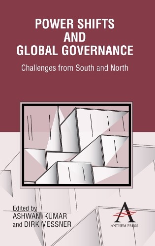 Ashwani Kumar Power Shifts and Global Governance (Hardback)