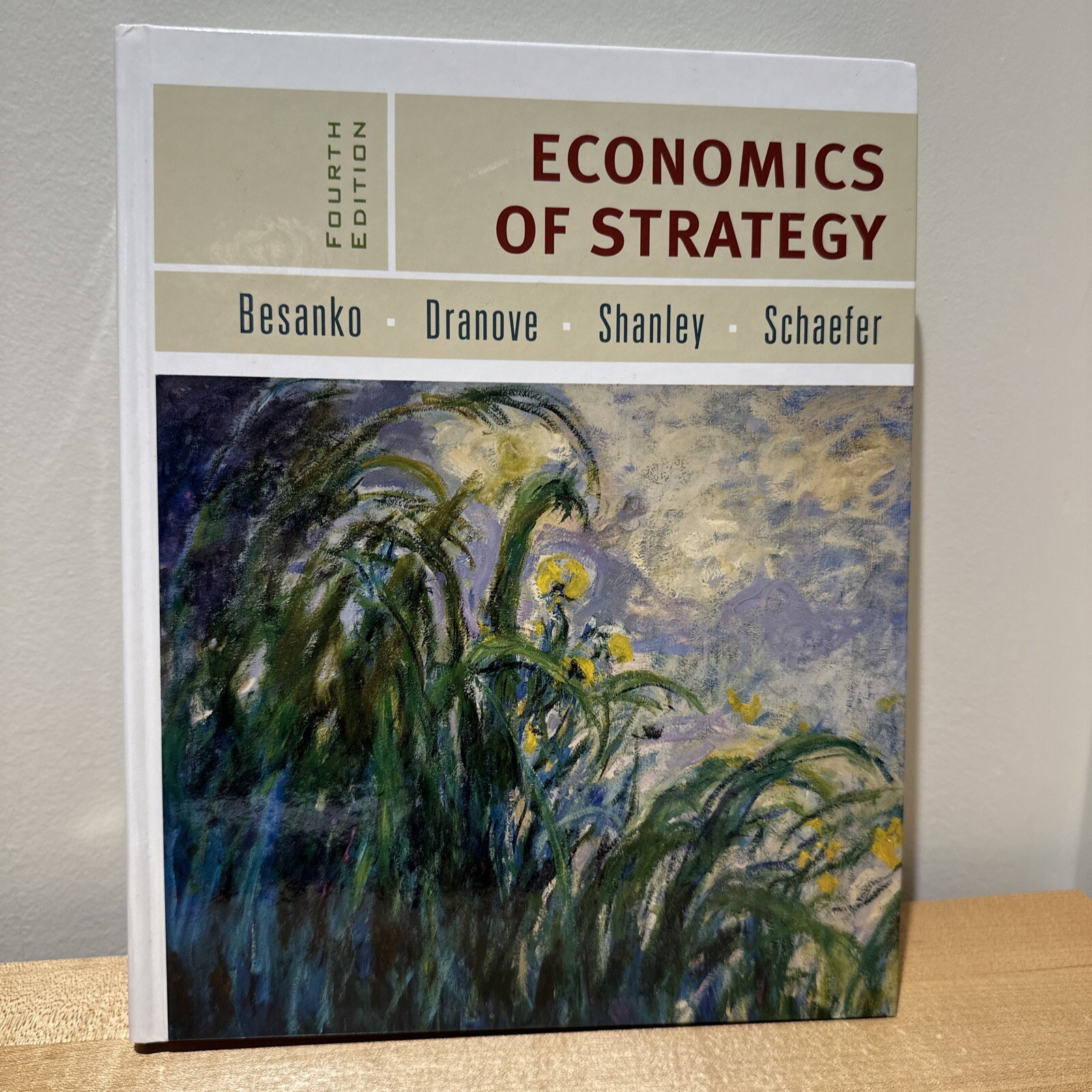 Economics of Strategy by David Dranove, David Besanko, Scott Schaefer and…
