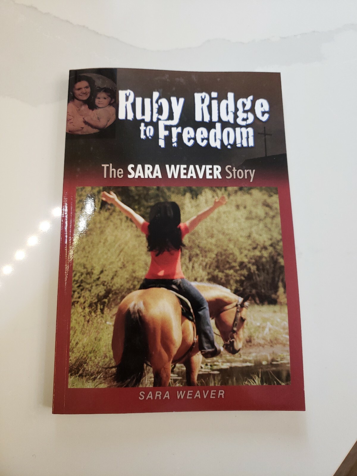 RUBY RIDGE BOOK Ruby Ridge To Freedom The Sara Weaver Story