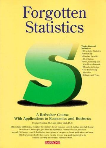 Forgotten Statistics: A Self-Teaching Refresher Course, Downing Ph.D., Douglas,C
