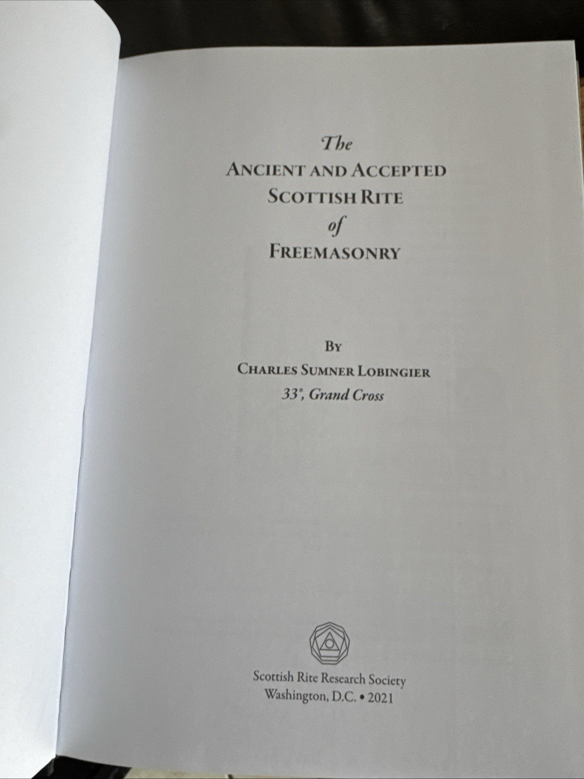 The Ancient & Accepted Scottish Rite of Freemasonry by Charles Sumner Lobingier