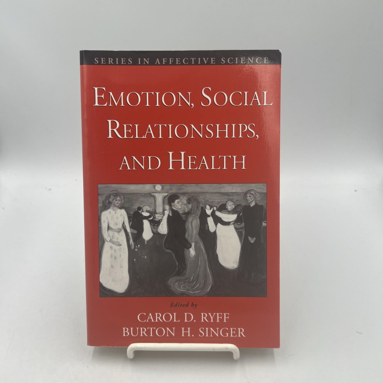 Series in Affective Science Ser.: Emotion, Social Relationships, and Health…