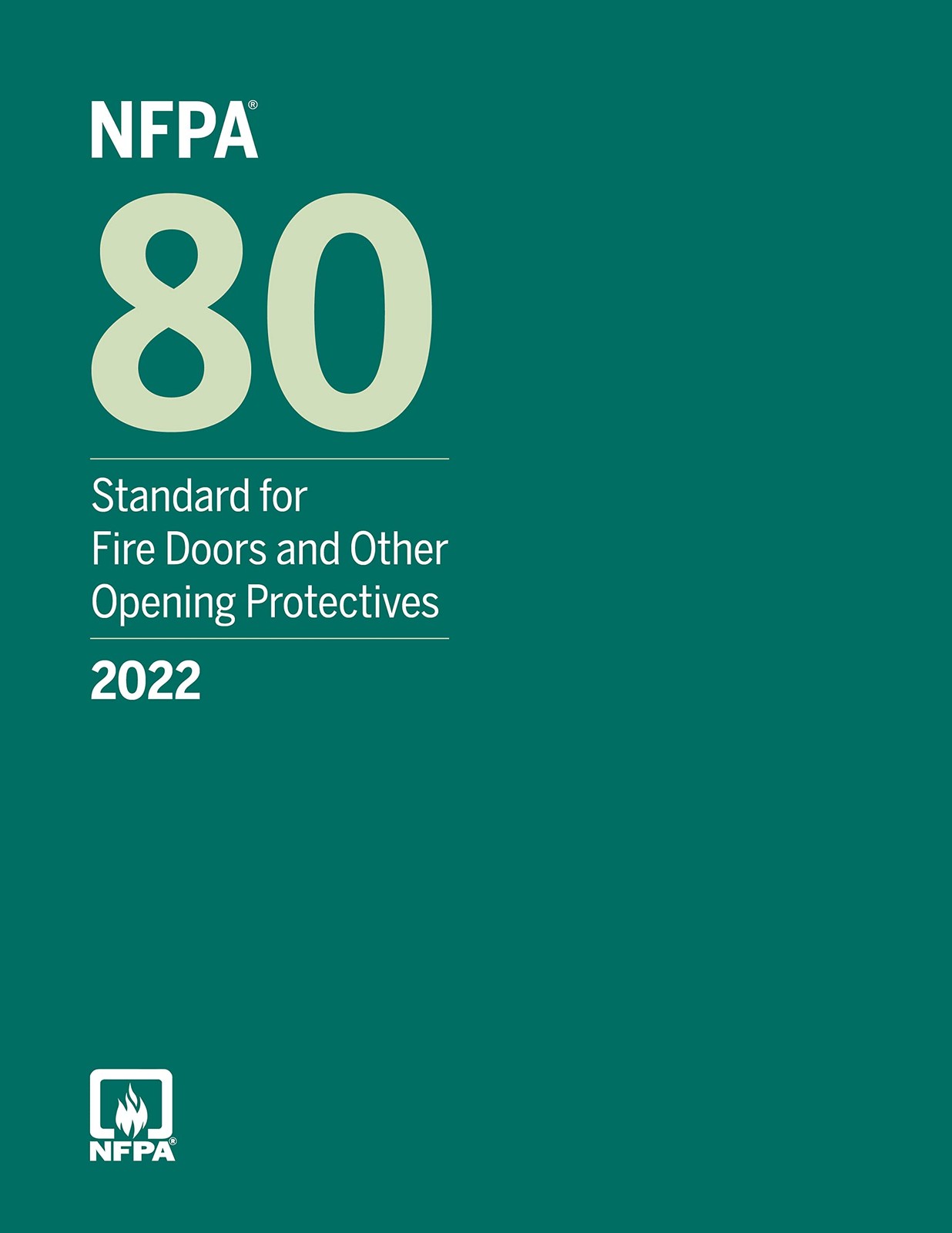 NFPA 80, STANDARD FOR FIRE DOORS AND OTHER OPENING PROTECTIVES, 2022 EDITION Nat