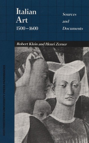 Italian Art, 1500-1600: Sources and Do…, Robert Klein