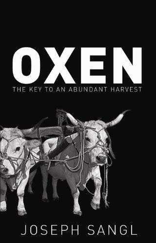 Oxen – Hardcover By Joseph Sangl – GOOD